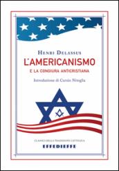 L'americanismo e la congiura anticristiana