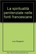 La spiritualità penitenziale nelle fonti francescane