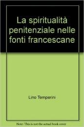 La spiritualità penitenziale nelle fonti francescane