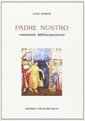 Padre Nostro Commento Biblico Pastorale