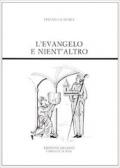 L'evangelo e nient'altro. Liber de doctrina