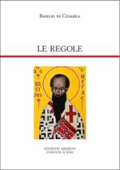 Le regole. Regulae fusius tractatae. Regulae brevius tractatae