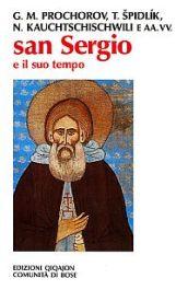 San Sergio e il suo tempo. Atti del 1º Convegno ecumenico internazionale di spiritualità russa