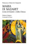 Maria di Nazaret. Icona di Israele e della Chiesa