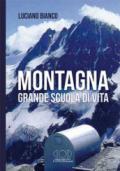 Montagna, grande scuola di vita