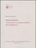 Paolo Buzzi. «Viaggio d'una costellazione» futurista