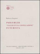 Paolo Buzzi. «Viaggio d'una costellazione» futurista