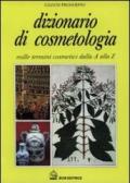 Dizionario di cosmetologia. Mille termini cosmetici dalla A alla Z