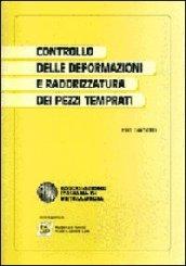 Controllo delle deformazioni e raddrizzatura dei pezzi temprati