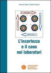 L'incertezza e il caos nei laboratori