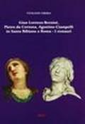 Gian Lorenzo Bernini, Pietro da Cortona, Agostino Ciampelli in Santa Bibiana a Roma. I restauri