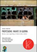 Professione: inviate di guerra. Donne e war reporting in Italia