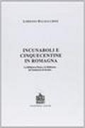 Incunaboli e cinquecentine in Romagna. Catalogo