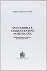 Incunaboli e cinquecentine in Romagna. Catalogo