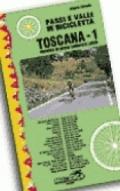 Passi e valli in bicicletta. Toscana. 1.Province di Massa Carrara e Lucca