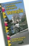 In bicicletta nelle terre di Venezia. 18 itinerari tra Mestre, Padova e Chioggia