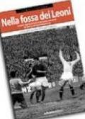 Nella fossa dei leoni. Lo stadio Appiani di Padova nei ricordi di tanti ex calciatori biancoscudati