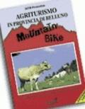 Agriturismo in provincia di Belluno e mountain bike. 24 itinerari in val Belluna, Alpago e Cansiglio