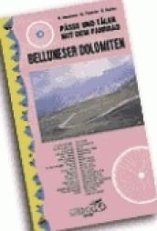 Passe und Taler mit den Fahrrad. Belluneser Dolomiten