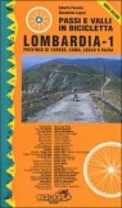 Passi e valli in bicicletta. Lombardia. 1: Province di Varese, Como, Lecco e Pavia