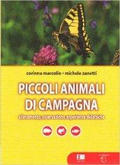 Piccoli animali di campagna. Allevamento, osservazione, esperienze didattiche