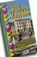 In bicicletta tra Padova e Bassano. 20 itinerari tra terre e acque