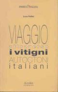 Viaggio attraverso i vitigni autoctoni italiani