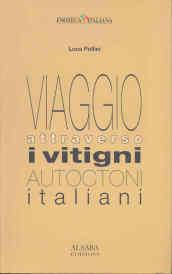 Viaggio attraverso i vitigni autoctoni italiani