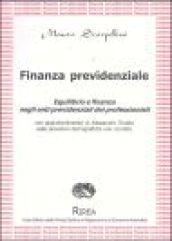 Finanza previdenziale. Equilibrio e finanza negli enti previdenziali dei professionisti