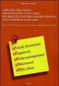 I riflessi strategici organizzativi e contabili dei principi contabili internazionali nelle imprese bancarie