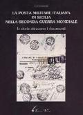 La posta militare italiana in Sicilia nella seconda guerra mondiale