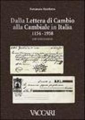 Dalla lettera di cambio alla cambiale in Italia (1154-1958). Con valutazioni