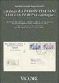 Catalogo dei perfin italiani. Repertorio delle perforature commerciali dei francobolli dell'area italiana. Ediz. italiana e inglese