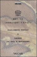 Regno Lombardo Veneto. Regolamento postale e tariffe per tutte le destinazioni