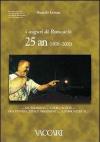 I auguri di Runcaciô. 25 an (1978-2002)... da Andreoti... a Berluscoun... fra tri Pèpa, zzinch Presidèint e... un bruntlòun. Testo italiano a fronte