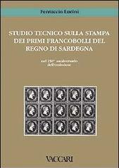 Studio tecnico sulla stampa dei primi francobolli del Regno di Sardegna nel 150º anniversario dell'emissione