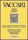 Catalogo Vaccari 2006-2007. Francobolli e Storia Postale. Trattato storico e catalogo con valutazioni. Antichi Stati Italiani, Governi Provvisori, Regno d'Italia