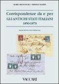 Corrispondenze da e per gli Antichi Stati Italiani 1850-1870