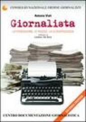 Giornalista. La professione, le regole, la giurisprudenza