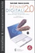 Penne digitali 2.0. Fare informazione online nell'era dei blog e del giornalismo diffuso