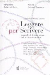 Leggere per scrivere. Manuale di lettura attiva e scrittura creativa