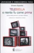 Telebiella e niente fu più come prima. Storia della prima tv privata italiana