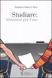 Studiare: istruzioni per l'uso