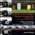 Kalhofer & korschildgen. Flessibilità ed esigenze d'uso soluzioni progettuali per un quadro prestazionale variabile. Ediz. italiana e inglese