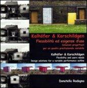 Kalhofer & korschildgen. Flessibilità ed esigenze d'uso soluzioni progettuali per un quadro prestazionale variabile. Ediz. italiana e inglese