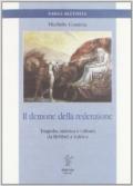 Il demone della redenzione. Tragedia, mistica e cultura da Hebbel a Lukacs