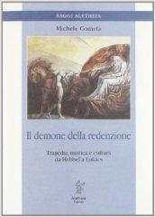 Il demone della redenzione. Tragedia, mistica e cultura da Hebbel a Lukacs