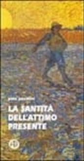 La santità dell'attimo presente