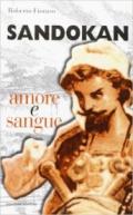 Sandokan, amore e sangue. Stesure, temi, metafore e ossessioni nell'opera del Salgari veronese