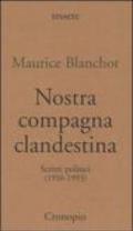 Nostra compagna clandestina. Scritti politici (1958-1993)